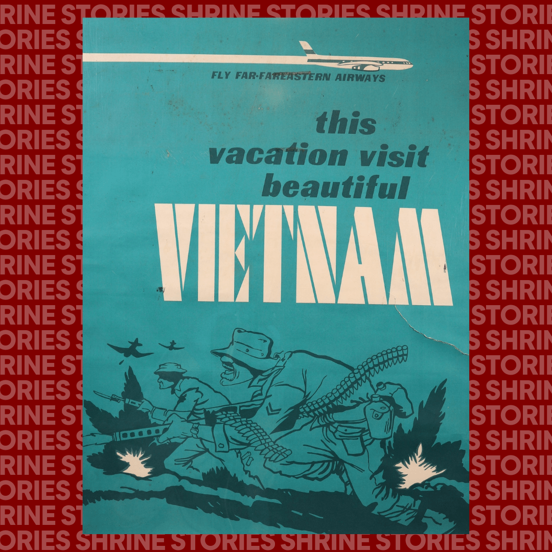 An image of a Vietnam era poster. The poster is teal and at the bottom, their are Australian soldiers holding guns and ammunition and running through a field. At the top, there is a plane with the words 'Fly far-fareastern airways'. In the centre of the poster is the phrase 'This vacation visit beautiful Vietnam'. 